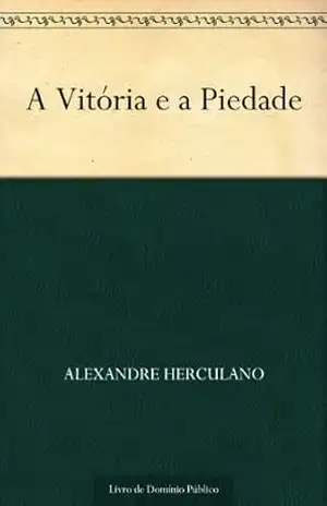 A Vitória e a Piedade – Alexandre Herculano