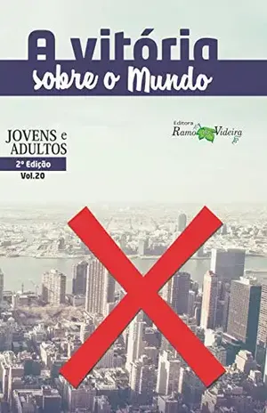 A Vitória sobre o Mundo: edição II (2 Livro 20) – Humberto  Schimitt Vieira