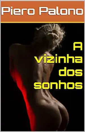 A vizinha dos sonhos – Piero Palono