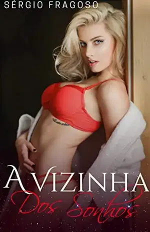 A vizinha dos sonhos – Sérgio Fragoso