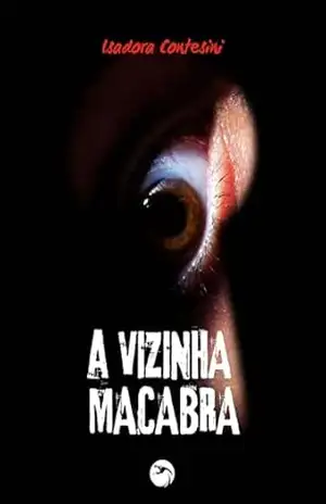 A Vizinha Macabra (Serpentário: Clube de Contos) – Isadora  Contesini