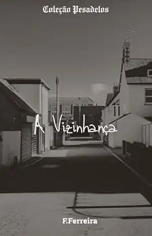 A vizinhança (Coleção Pesadelos Livro 2) – F. Ferreira