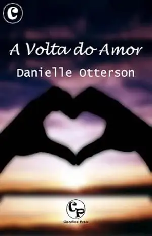 A Volta do Amor - Danielle Otterson