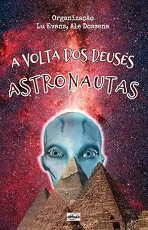 A Volta dos Deuses Astronautas – Lu Evans