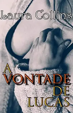 A Vontade de Lucas – Laura Collins