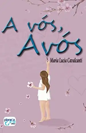 A vós, avós – Maria Lucia Cavalcanti