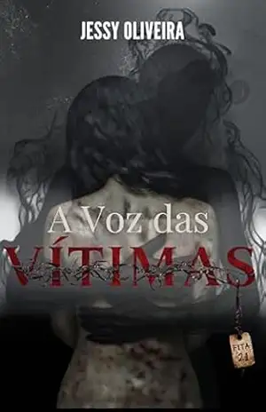 A VOZ DAS VÍTIMAS: AS FITAS PERDIDAS – Jessy Oliveira