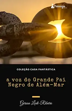 A voz do Grande Pai Negro de Além Mar - Gerson Lodi-Ribeiro