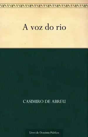 A voz do rio – Casimiro de Abreu