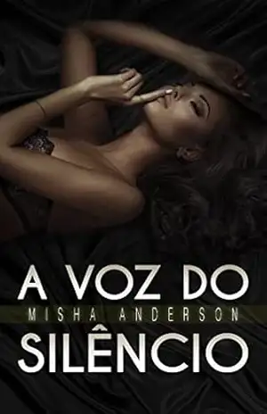 A voz do silêncio – Misha Anderson