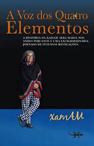 A Voz dos quatro Elementos – Xamã Alba Maria