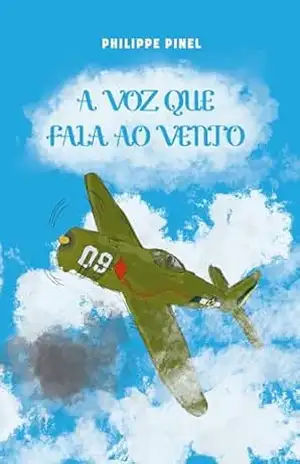 A voz que fala ao vento – Philippe Pinel