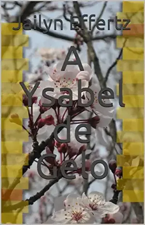 A Ysabel de Gelo - Jailyn Effertz