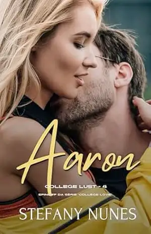 Aaron: College Lust 4 – Stefany  Nunes