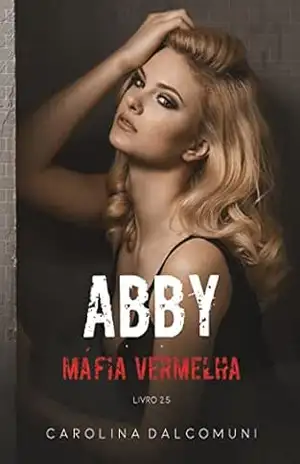 Abby: Máfia Vermelha – Carolina Dalcomuni
