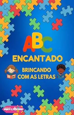 ABC Encantado: Brincando com as Letras (Brinco e Descubro Livro 1) – Vanessa de Mattos Guimarães