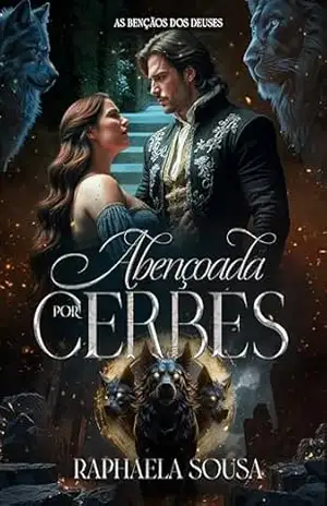 Abençoada por Cerbes: (Romance Shifter) (As bênçãos dos deuses Livro 1) – Raphaela Sousa