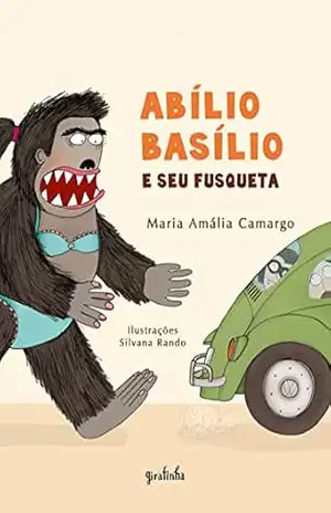 Abílio Basílio e seu fusqueta - Maria Amália Camargo