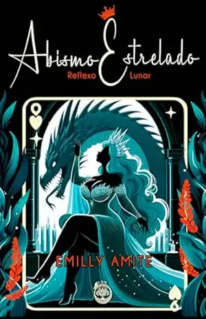 Abismo Estrelado, Reflexo Lunar (Duologia Águas Turvas Livro 2) – Emilly Amite