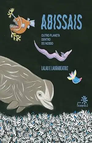 Abissais: Outro planeta dentro do nosso – Lalau