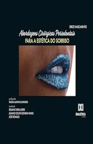 Abordagens Cirúrgicas Periodontais para a Estética do Sorriso - Dirce Nascimento