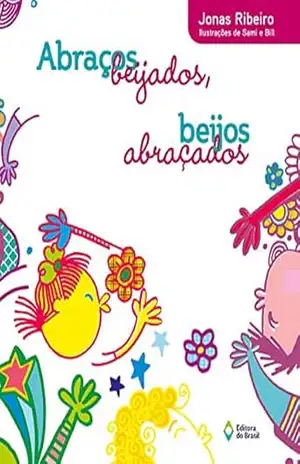 Abraços beijados, beijos abraçados – Jonas Ribeiro