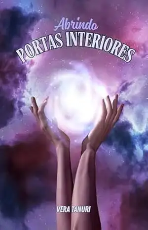 ABRINDO PORTAS INTERIORES (ESPIRITUALIDADE Livro 4) – Vera Tanuri