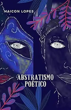 Abstratismo Poético – Maicon Lopes