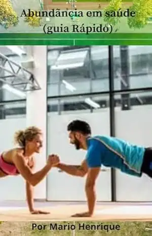 Abundancia – Saúde e Fitness: A maior Coleção de Palavras Para Energia Infinita e Aptidão Motivacional – Mario Henrique Abrantes