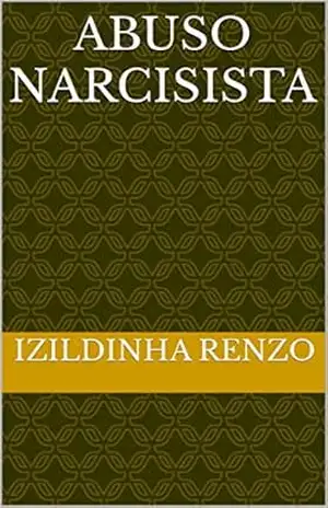 ABUSO NARCISISTA – Izildinha  Renzo