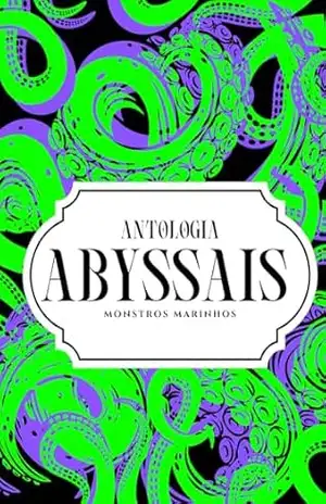 Abyssais: Monstros Marinhos – Vários Autores