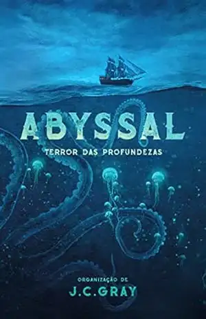 Abyssal: Terror das profundezas – J. C. Gray