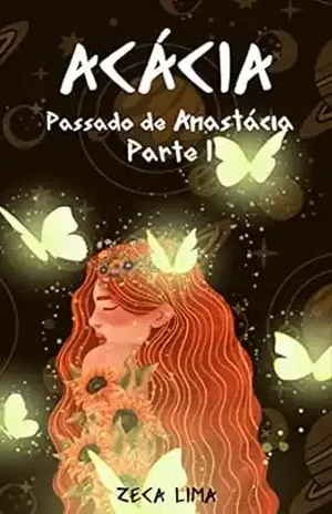 Acácia: Passado de Anastácia: Parte I – Zeca Lima