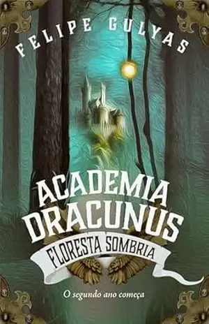 Academia Dracunus: Floresta Sombria – Felipe Gulyas