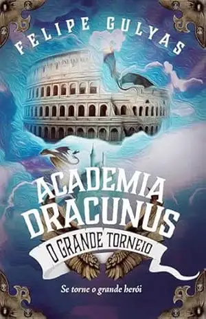 Academia Dracunus: O Grande Torneio – Felipe Gulyas