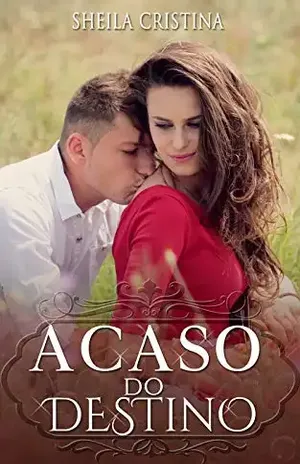 Acaso do destino – Sheila Cristina