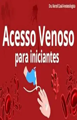 Acesso Venoso para Iniciantes – Marceli Casali