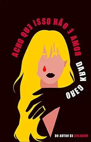 ACHO QUE ISSO NÃO É AMOR – DARK GERO