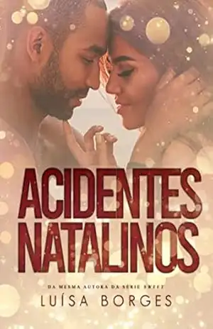 ACIDENTES NATALINOS: um romance fast burn de natal – Luísa Borges