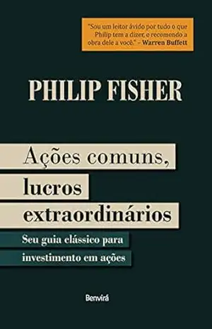 Ações Comuns Lucros Extraordinários – Philip Fisher
