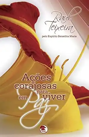 Ações corajosas para viver em paz (FRÁTER) - José Raul Teixeira
