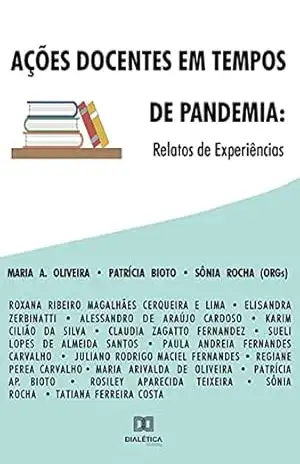 Ações docentes em tempos de pandemia: relatos de experiência – Patricia Aparecida Bioto