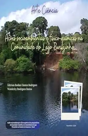 Ações socioambientais e físico–químicas na Comunidade do Lago Puruzinho: Arte Ciência – Ederson Rodinei  Dantas Rodrigues
