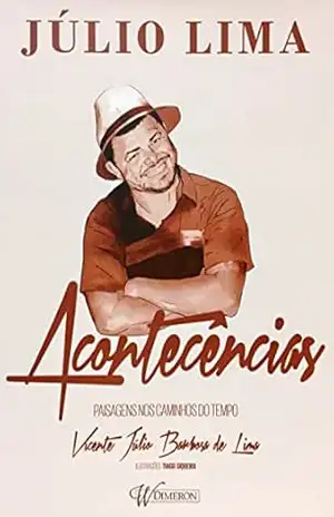 Acontecências: Paisagens nos caminhos do tempo – Júlio Lima