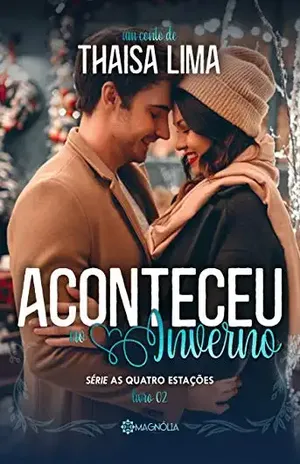 Aconteceu no Inverno (As Quatro Estações – Conto 2) - Thaisa Lima