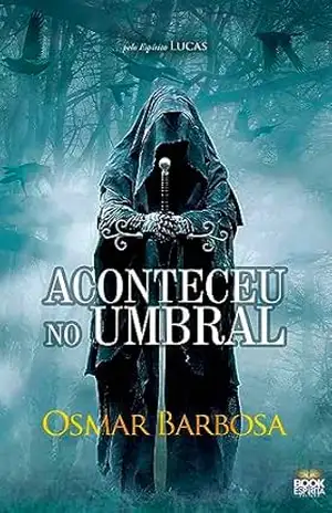 Aconteceu no Umbral – Osmar Barbosa