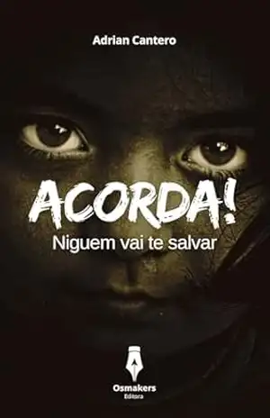 ACORDA!: Ninguém vai te Salvar – Adrian Cantero