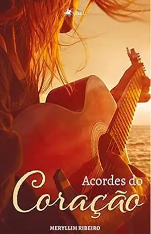 Acordes do coração – Meryllim Ribeiro