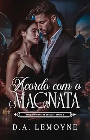 Acordo com o Magnata: Bilionários Turcos – Livro 2 – D. A. Lemoyne