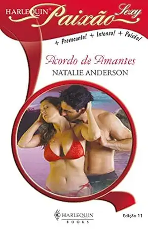 Acordo de amantes (Harlequin Coleção Paixão Sexy Livro 11) – Natalie Anderson